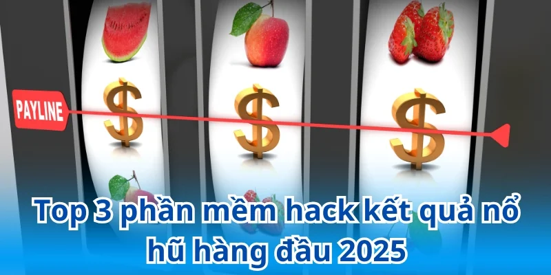 Gợi ý các phần mềm tool hack game nổ hũ hot nhất hiện nay